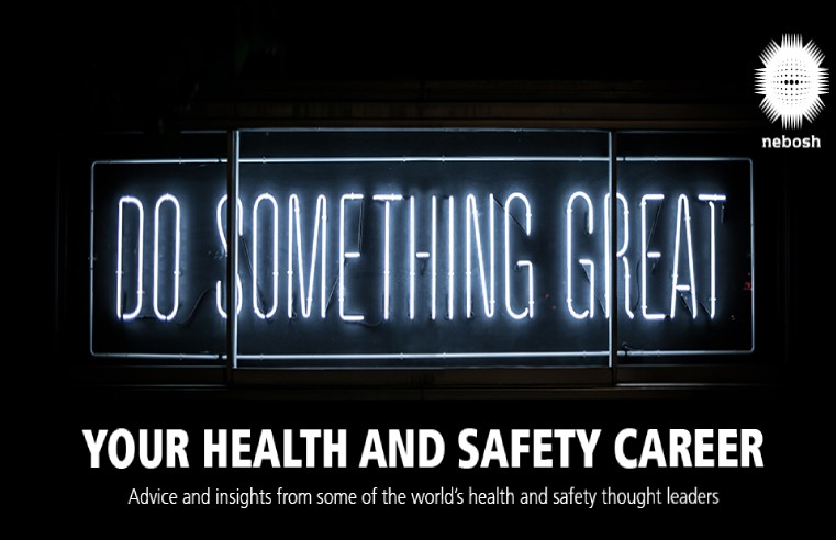 NEBOSH LAUNCHES NEW HEALTH AND SAFETY CAREER GUIDE